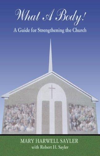 What a Body!: A Guide for Strengthening the Church - (Pastor/Leader Manual)