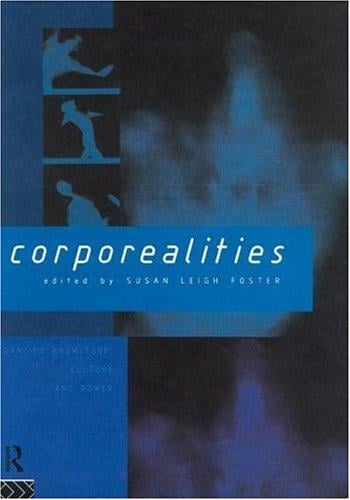 Corporealities: Body, Knowledge, Culture and Power