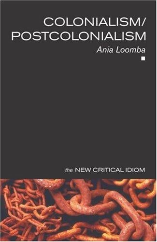 Colonialism/Postcolonialism (The New Critical Idiom)