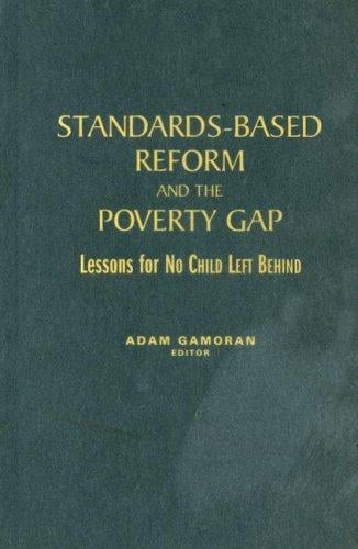 Standards-based Reform and the Poverty Gap: Lessons for "No Child Left Behind"