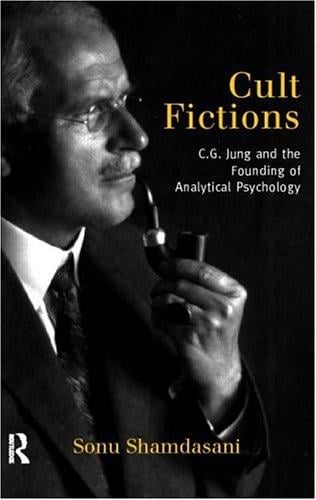 Cult fictions: C.G. Jung and the founding of analytical psychology