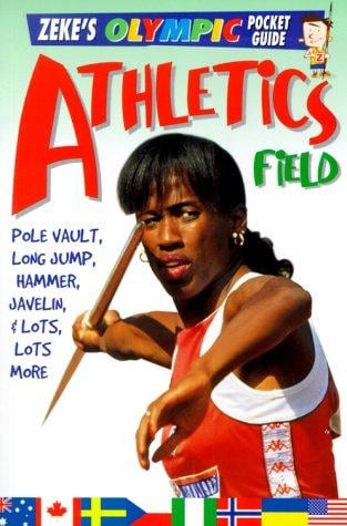 Athletics, field: pole vault, long jump, hammer, javelin, and lots, lots more