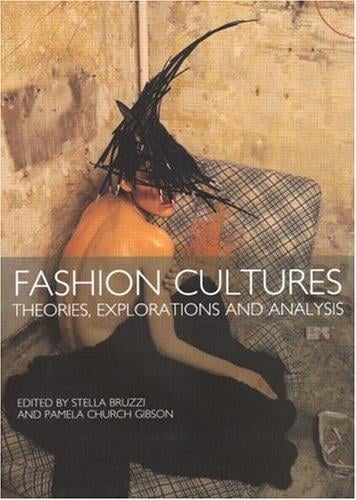 Fashion Cultures: Theories, Explorations and Analysis