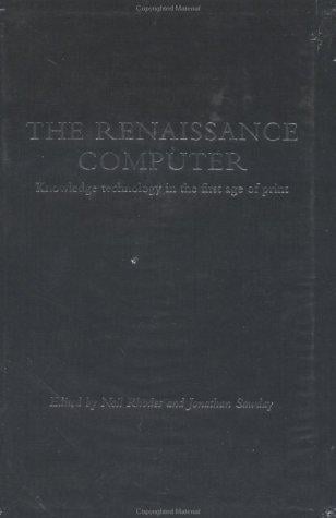 The Renaissance Computer: Knowledge Technology in the First Age of Print