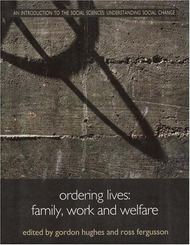 Ordering Lives: Family Work and Welfare (An Introduction to the Social Sciences)
