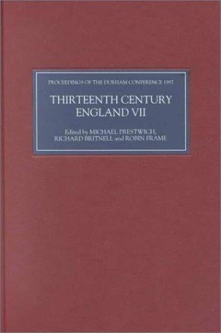 Thirteenth Century England VII: Proceedings of the Durham Conference, 1997 (Thirteenth Century England)
