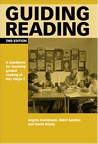 Guiding Reading: A Handbook for Teaching Guided Reading at Key Stage 2 (Guided Reading)