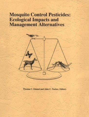 Mosquito Control Pesticides: Ecological Impacts & Management Alternatives: Proceedings of a Conference Held on January 18, 1991 at University of Fl