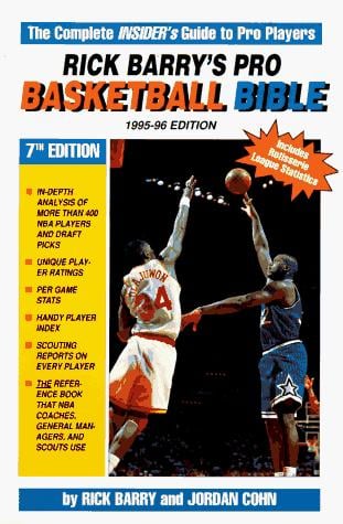 Rick Barry's Pro Basketball Bible: 1995-96: Player Ratings and In-Depth Analysis of More Than 400 Nba Players and Draft Picks