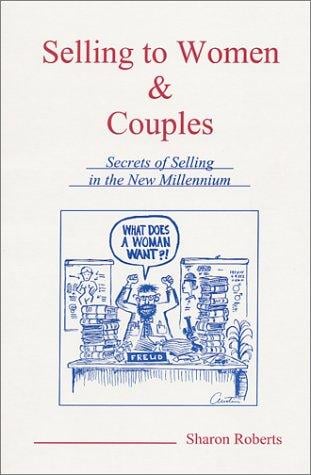 Selling To Women & Couples: Secrets of Selling in the New Millennium