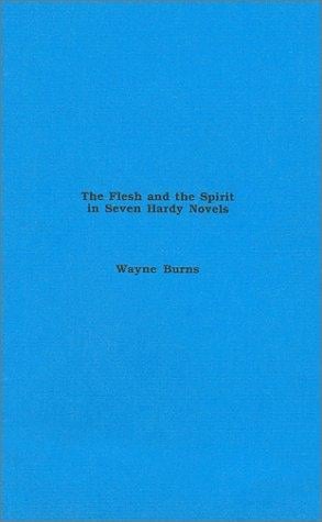 The Flesh and the Spirit in Seven Hardy Novels (Recovering literature)