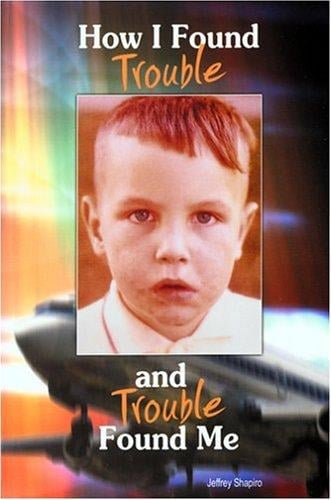 How I Found Trouble And Trouble Found Me