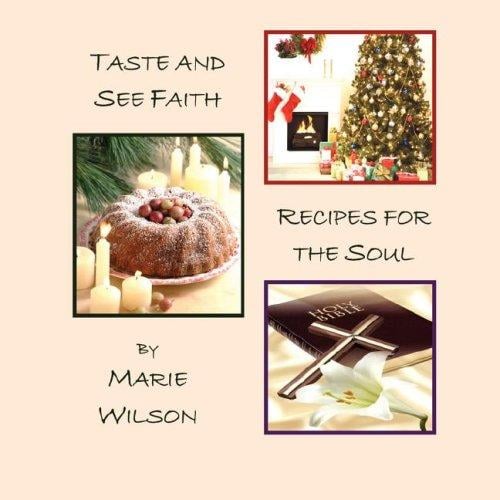 Taste and See Faith: Recipes for the Soul
