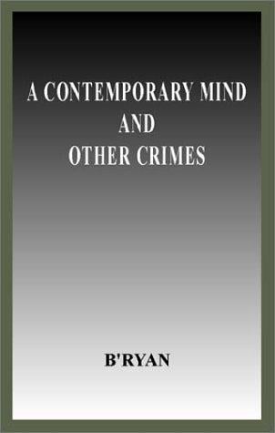 A Contemporary Mind and Other Crimes