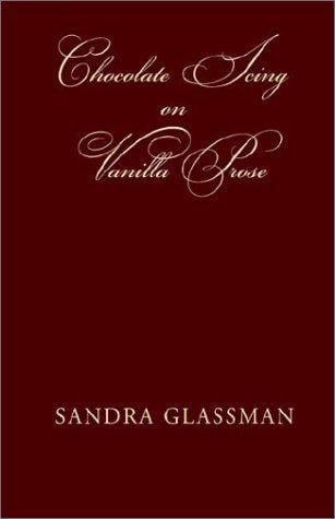 Chocolate Icing on Vanilla Prose