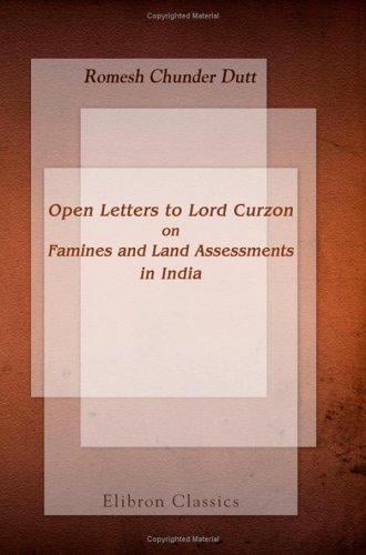 Open Letters to Lord Curzon on Famines and Land Assessments in India