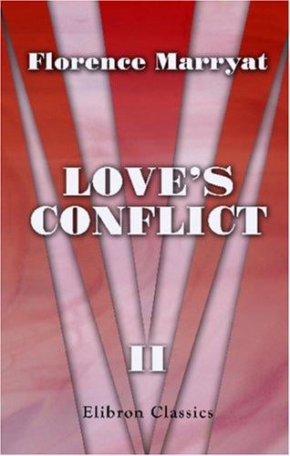 Love\'s Conflict: Volume 2