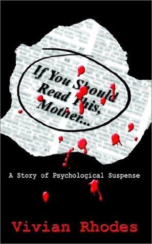 If You Should Read This, Mother: A Story of Psychological Suspense