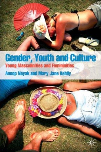Gender, Youth and Culture: Young Masculinities and Femininities