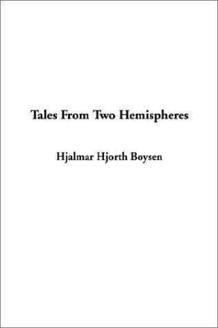 Tales from Two Hemispheres
