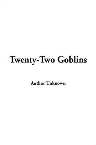 Twenty-Two Goblins