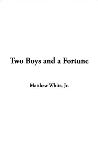 Two Boys and a Fortune