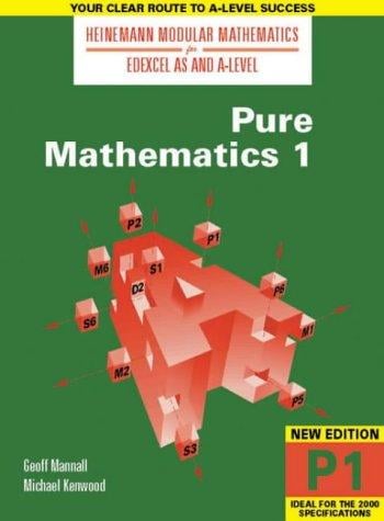 Pure Mathematics (Heinemann Modular Mathematics for Edexcel AS & A Level)
