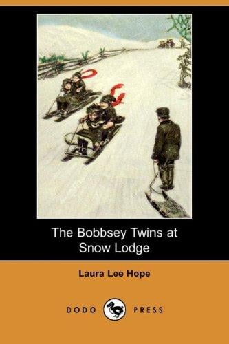 The Bobbsey Twins at Snow Lodge (Dodo Press)
