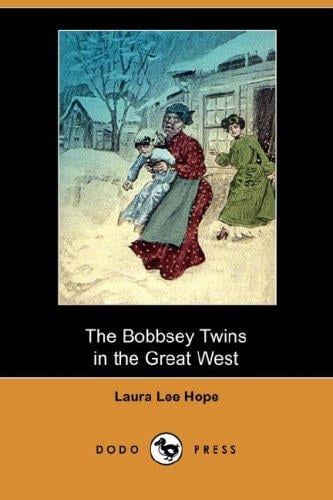 The Bobbsey Twins in the Great West (Dodo Press)