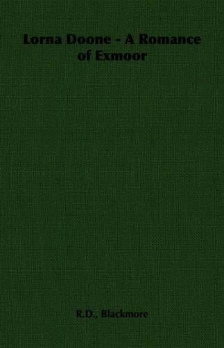 Lorna Doone - A Romance of Exmoor