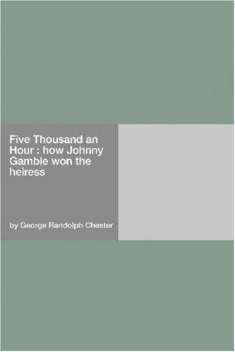 Five Thousand an Hour: how Johnny Gamble won the heiress