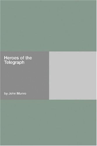 Heroes of the Telegraph