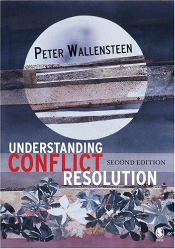 Understanding Conflict Resolution: War, Peace and the Global System