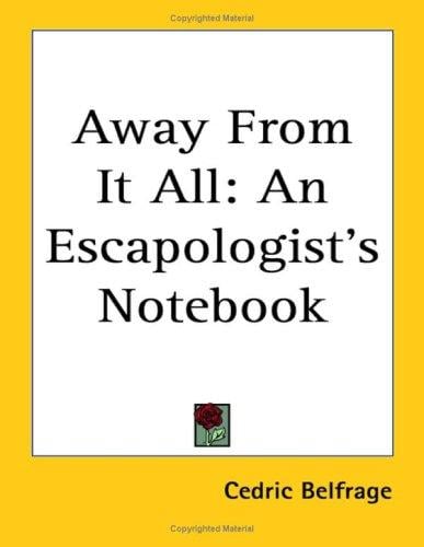 Away From It All: An Escapologist's Notebook