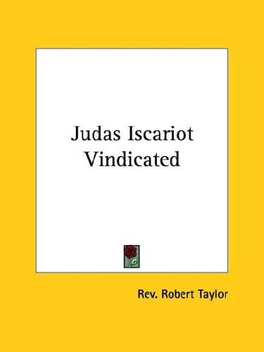 Judas Iscariot Vindicated