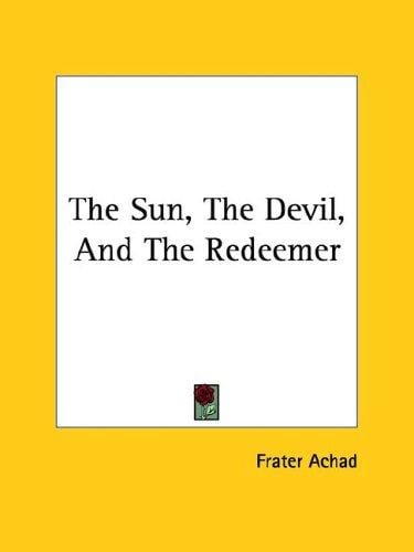 The Sun, The Devil, And The Redeemer