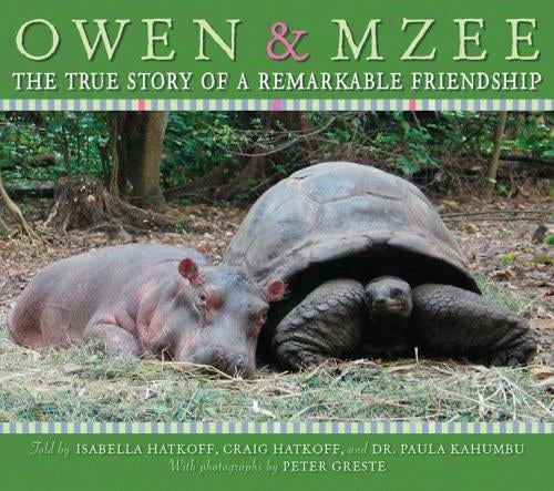 Owen and Mzee: the true story of a remarkable friendship