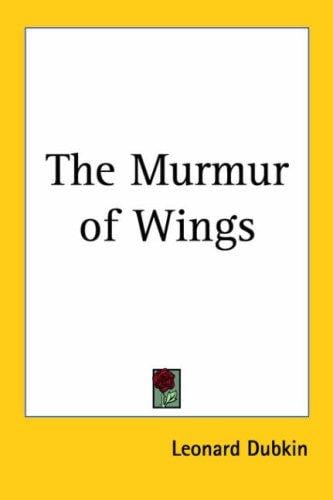 The Murmur of Wings