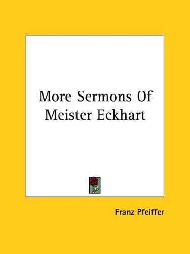 More Sermons of Meister Eckhart
