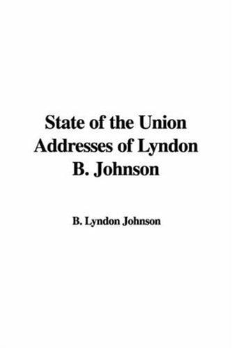 State of the Union Addresses of Lyndon B. Johnson