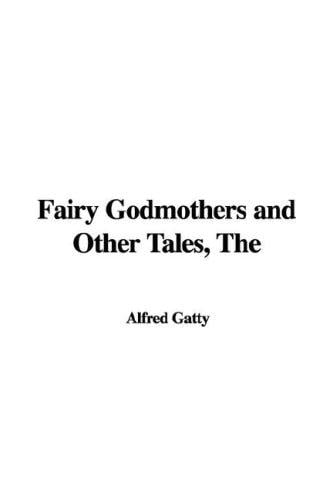 Fairy Godmothers and Other Tales