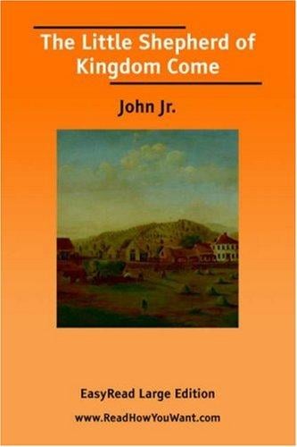 The Little Shepherd of Kingdom Come [EasyRead Large Edition]
