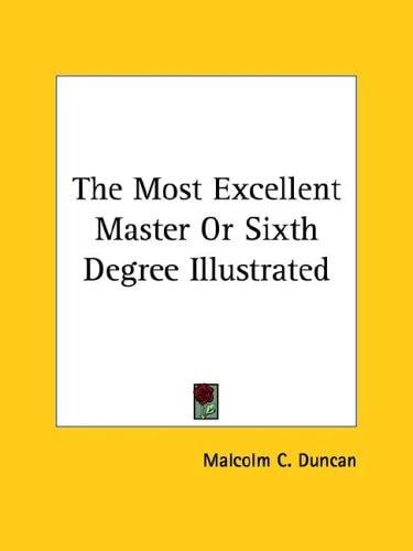 The Most Excellent Master or Sixth Degree