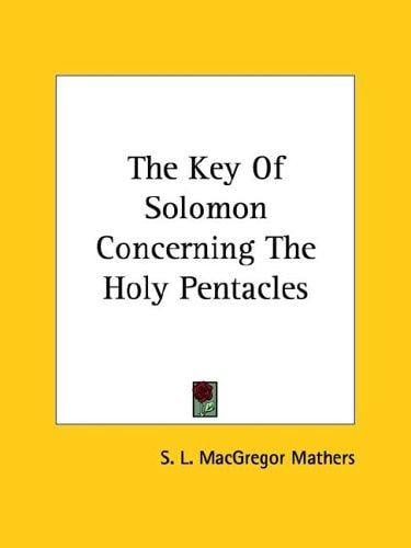The Key of Solomon: Concerning the Holy Pentacles