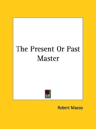 The Present Or Past Master