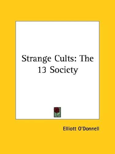 Strange Cults: The 13 Society