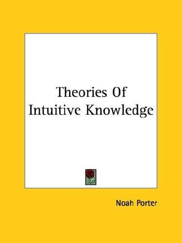 Theories of Intuitive Knowledge