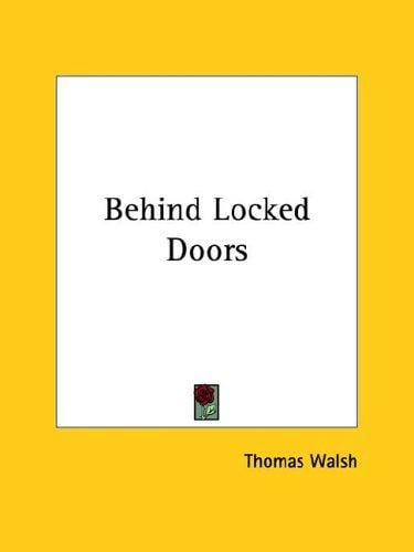 Behind Locked Doors