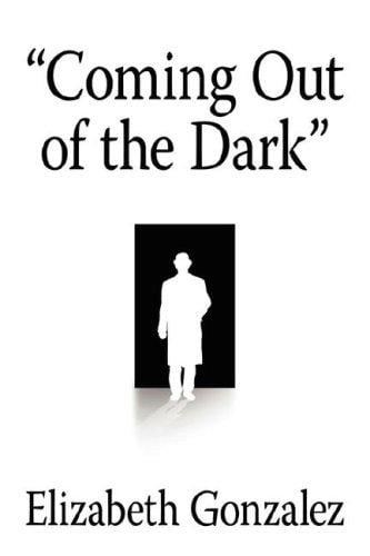 "Coming Out of the Dark"