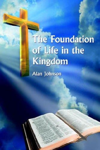 The Foundation of Life in the Kingdom